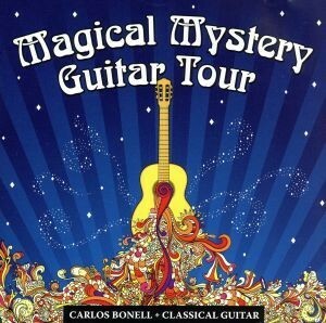 【輸入盤】Ｍａｇｉｃａｌ　Ｍｙｓｔｅｒｙ　Ｇｕｉｔａｒ　Ｔｏｕｒ／ＣａｒｌｏｓＢｏｎｅｌｌ（アーティスト）