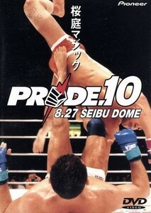 ＰＲＩＤＥ．１０　西武ドーム／桜庭和志,石沢常光,藤田和之,エンセン井上,ヘンゾ・グレイシー,ハイアン・グレイシー,ケン・シャムロック,