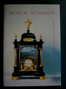 【送料無料】 MUSICAL AUTOMATA 英語 Catalogue of automatic musical instruments ‘From Musical lock to Street Organ’ [宅配便発送]
