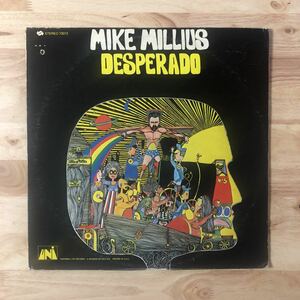 LP MIKE MILLIUS/DESPERADO[USオリジナル:'69年PRESS:未CD化:CS付き:フォーキー・モンド・サイケ!BECKがサンプリングLOOKOUT FOR LUCY収録]