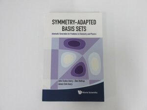 ★0.02　【洋書 Symmetry-Adapted Basis Sets: Automatic Generation For Problems In Chemistry And Physics.】02209