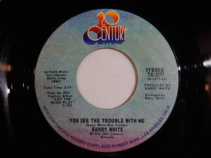 Barry White You See The Trouble With Me / I'm So Blue And You Are 20th Century US TC-2277 200381 SOUL ソウル レコード 7インチ 45