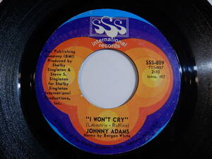 Johnny Adams I Won't Cry / I Want To Walk Through This Life SSS International US SSS-809 200387 SOUL ソウル レコード 7インチ 45