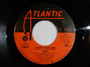 Chic I Want Your Love / (Funny) Bone Atlantic US 3557 200439 SOUL DISCO ソウル ディスコ レコード 7インチ 45