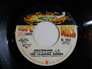 Flaming Ember Westbound # 9 / Why Don't You Stay Hot Wax HS 7003 200534 SOUL ソウル レコード 7インチ 45