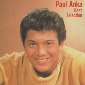 ポール・アンカ PAUL ANKA / ベスト・セレクション BEST SELECTION / 1994.07.06 / ベストアルバム / BVCP-2620