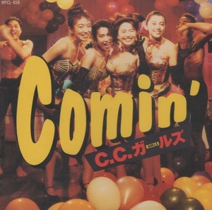 C.C.ガールズ / Comin’ / 1992.05.25 / 1stアルバム / WPCL-658