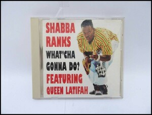 ●SHABBA RANKS WHAT'CHA GONNA DO? feat. QUEEN LATIFAH CD USED 送料185円●
