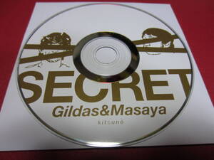 Gildas & Masaya / SECRET 2 ★Kitsune ★メゾンキツネ/黒木理也/Gildas Loaec