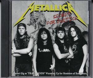 Lost and Found Metallica / Secret For Justice 1988 : Secret Gig as FRAYED ENDS Metallica Megadeth mega tes