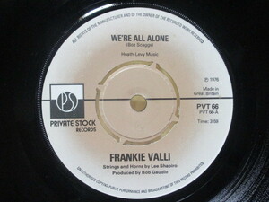 FRANKIE VALLI フランキー・ヴァリ WE ARE ALL ALONE c/w YOU TO ME ARE EVERYTHING (アルバム未収録) 英 EP フォー・シーズンズ