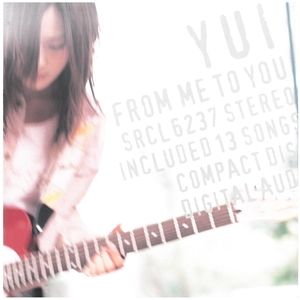 YUI(ユイ) / FROM ME TO YOU ディスクに傷有り CD