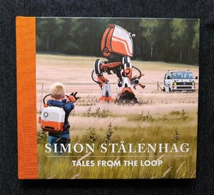 シモン・ストーレンハーグ SFイラスト/ファンタジーアート 洋書 Simon Stalenhag Tales From the Loop スウェーデン