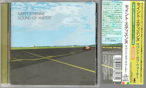 SAINT ETIENNE セイント・エティエンヌ／SOUND OF WATER サウンド・オブ・ウォーター　帯付き・国内盤 ボートラ４曲あり