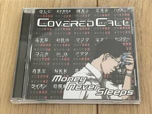 [国内盤未発美品CD] COVERED CALL / MONEY NEVER SLEEPS