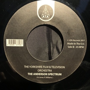 THE ANDERSON SPECTRUM / the yorkshirefilm & television 7inch ATA RECORDS