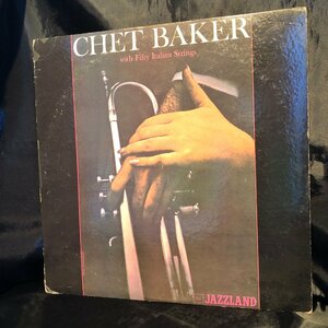 Chet Baker / Chet Baker With Fifty Italian Strings LP JAZZLAND