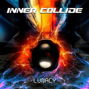 INNER COLLIDE - Lunacy (Digi) ◆ 2022 Kurt James, Mentalist, Symphony X, ヘヴィメタル/様式美メタル Graham Bonnet's Alcatrazz