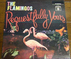 The Flamingos - Requestfully Yours - LP/ 60s,Doo Wop,In The Still Of The Night,Nobody Loves Me Like You, Roulette - SR 59033, 1984