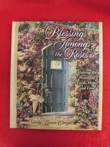 N265 手芸・デザイン洋書 Blessings Among the Roses 著者：Sandy Lynam Clough Harvest House Publishers