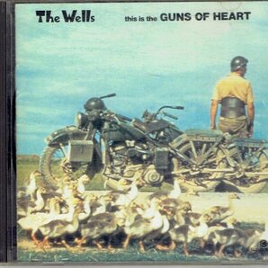 ザ・ウェルズ The Wells 「this is the GUNS OF HEART」 1989年 ザ・ウエルズ 80年代 馬越秀生,坂巻晋,坂巻聡,土山啓一美品CD・送料無料の画像1