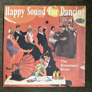 THE BASEMENT BRATS Happy Sound For Dancing/punk hardcore power pop garage kbd パンク天国 BUM vacant lot