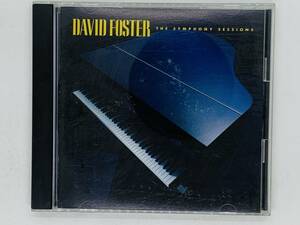  быстрое решение CD старый стандарт DAVID FOSTER / THE SYMPHONY SESSIONS / David Foster / симфония Sessions / 32XD-862 редкость X15