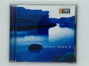 即決CD STILL WATERS power down 8 / POWER MUSIC / アルバム レア X12