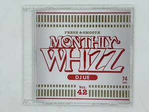 即決CD MONTHLY WHIZZ DJ UE Vol.42 / FRESH & SMOOTH / アルバム G04
