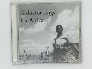 即決CD A doctor sings for AFRICA / DSA Project / Were You There Amazing Grace Go Down Moses / 激レア 希少 アルバム T04