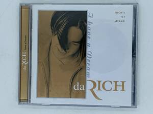 即決CD da RICH I have a Dream / RICH's 1st Album / I have a Dream My Tears Hurts to Say Hello / リッチ アルバム 激レア F02