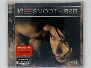 即決2CD KISS SMOOTH R&B / オムニバス / Beyonce Me Myself And I Sugababes Too Lost In You / 2枚組 アルバム H05