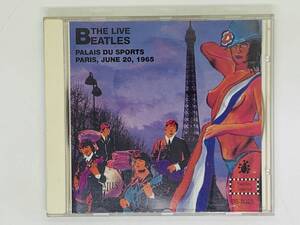 即決廃盤CD ザ・ビートルズ ライヴ・イン・パリ 1965 / The Beatles PALIS PALAIS DES SPORTS PALIS JUNE 20 1965 / 国内盤 激レア J06