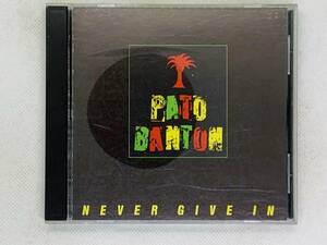 即決CD PATO BANTON NEVER GIVE IN / アルバム ツメ欠けあり セット買いお得 M02