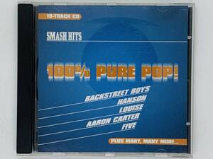 即決CD SMASH HITS / 100% PURE POP! / BACKSTREET BOYS HANSON LOUISE FIVE / アルバム Q04