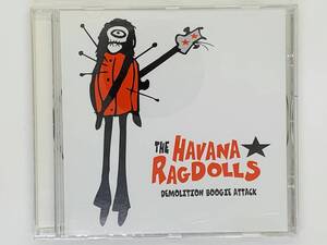 即決CD The Havana Rag Dolls / Demolition Boogie Attack / HOLD YA SHE SAID NO PAY WELL LIKE A DOG / 激レア 希少 V06