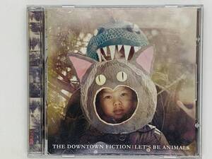 即決CD ザ・ダウンタウン・フィクション / DOWNTOWN FICTION / LET’S BE ANIMALS / Thanks For Nothing Freak / アルバム Y26