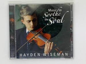 即決CD HAYDEN WISEMAN Music to Soothe The Soul / Morning Has Broken Bless This House Face To Face / ヴァイオリン レア Y21