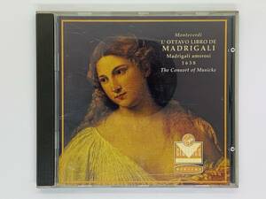 即決CD MONTEVERDI: L' 8 LIBRO DE MADRIGALI Madrigali amorosi / THE CONSORT OF MUSICKE / モンテヴェルディ マドリガーレ L02
