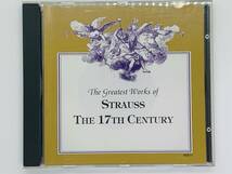 即決CD The Greatest Works of STRAUSS THE 17TH CENTURY / 激レア 希少 セット買いお得 Z06_画像1