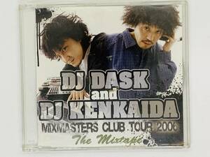 即決CD DJ DASK and DJ KENKAIDA / MIXMASTERS CLUB TOUR 2006 / The mixtape / 42曲収録 アルバム Y16