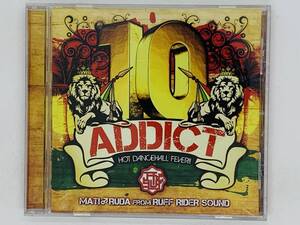 即決CD ADDICT 10 / HOT DANCEHALL FEVER!! / マチルダ FROM RUFF RIDER SOUND / アルバム X24