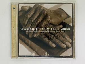 即決CD CHANTICLEER HOW SWEET THE SOUND / シャンティクリア、ゴスペルを歌う / 音楽監督 ジョーゼフ・ジェニングズ Z20
