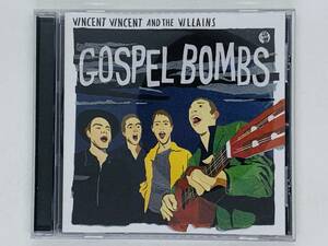 即決CD VINCENT VINCENT AND THE VILLAINS / GOSPEL BOMBS / ゴスペル ツメカケ R04