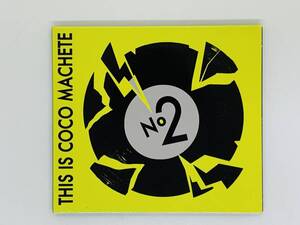 即決CD THIS IS COCO MACHETE NO2 / エレクトロ、レイヴ、バウンス、ベース、トロピカル / レア 希少 アルバム K03