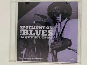  prompt decision CD SPOTLIGHT ON THE BLUES / LIVE RECORDINGS 1975 2008 / BLUES & SOUL / blues and soul Q02