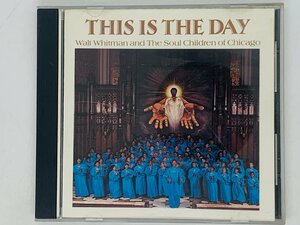 即決CD THIS IS THE DAY / WALT WHITMAN AND THE SOUL CHILDREN OF CHICAGO シカゴ N01