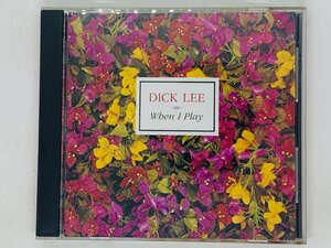 即決CD DICK LEE When I Play / ディック・リー ホエン・アイ・プレイ / アルバム Y29