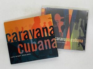 即決CD Caravana Cubana / Late Night Sessions / カラバナ・クバーナ / スリーブケース付き アルバム レア 希少 V03