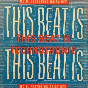 12inchレコード MC B. / THIS BEAT IS TECHNOTRONIC feat. DAISY DEE